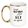KUBEK "PORANEK BEZ KAWY JEST JAK SEX BEZ ORGAZMU"