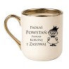 KUBEK „PADŁAŚ? POWSTAŃ, POPRAW KORONĘ I ZASUWAJ”