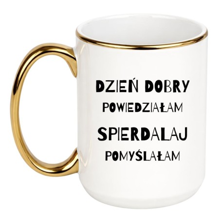 KUBEK "DZIEŃ DOBRY POWIEDZIAŁAM SPIERDALAJ POMYŚLAŁAM"