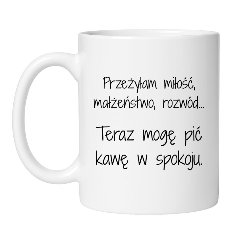 kubek dla kobiety po rozwodzie z ironicznym napisem o spokoju i kawie