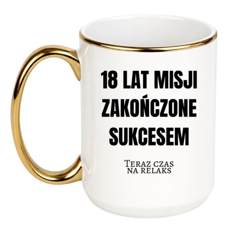 Duży kubek 450 ml dla rodzica 18-latka „18 lat misji zakończone sukcesem”