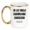 Duży kubek 450 ml dla rodzica 18-latka „18 lat misji zakończone sukcesem”