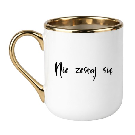 KUBEK "NIE ZESRAJ SIĘ"
