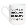 śmieszny kubek dla przyjaciółki z napisem Królowa dramatu