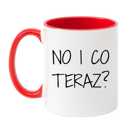 biały ceramiczny kubek z napisem No i co teraz zabawny gadżet