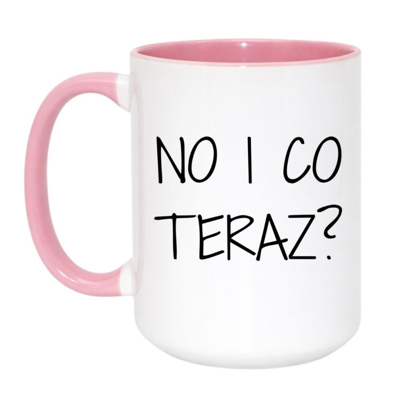 kubek No i co teraz prezent dla przyjaciela z poczuciem humoru