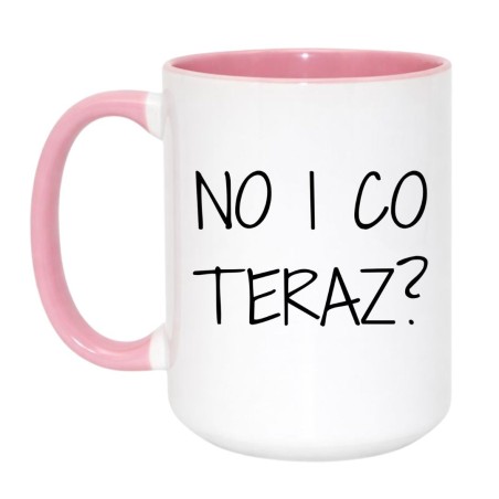 kubek No i co teraz prezent dla przyjaciela z poczuciem humoru