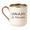 Biały kubek z humorystycznym hasłem na biurko do pracy
