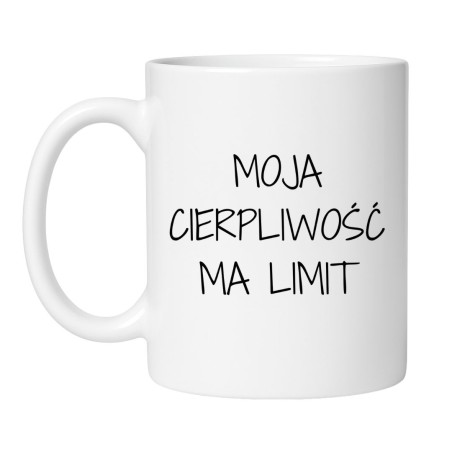 Śmieszny kubek z napisem Moja cierpliwość ma limit na prezent