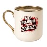 KUBEK „NO POJEBIE MNIE ZARAZ!”