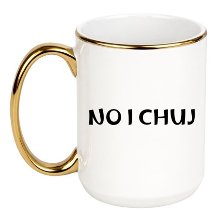 KUBEK "NO I CHUJ"