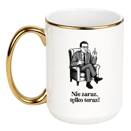 KUBEK „NIE ZARAZ, TYLKO TERAZ!”
