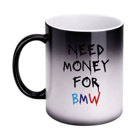 KUBEK "NEED MONEY FOR BMW" DUŻY MAGICZNY