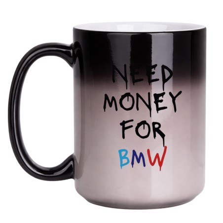 KUBEK "NEED MONEY FOR BMW" DUŻY MAGICZNY