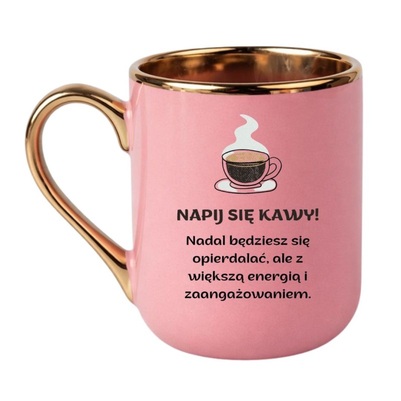 Kubek „Napij Się Kawy! Nadal Będziesz Się Opierdalać…” – śmieszny kubek do pracy