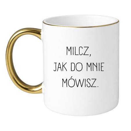 KUBEK "MILCZ, JAK DO MNIE MÓWISZ"