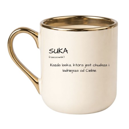 KREMOWO ZŁOTY KUBEK Z DEFINICJĄ "SUKA"