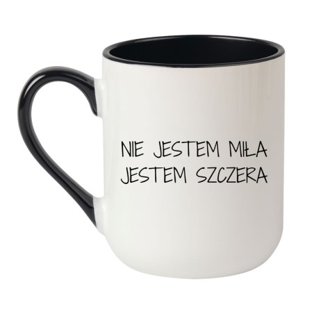 Śmieszny kubek dla siostry "NIE JESTEM MIŁA JESTEM SZCZERA"