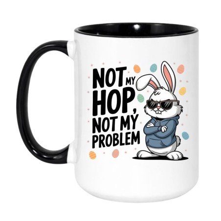 KUBEK DUŻY XXL 450 ML "NOT MY HOP NOT MY PROBLEM"