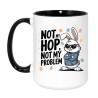 KUBEK DUŻY XXL 450 ML "NOT MY HOP NOT MY PROBLEM"