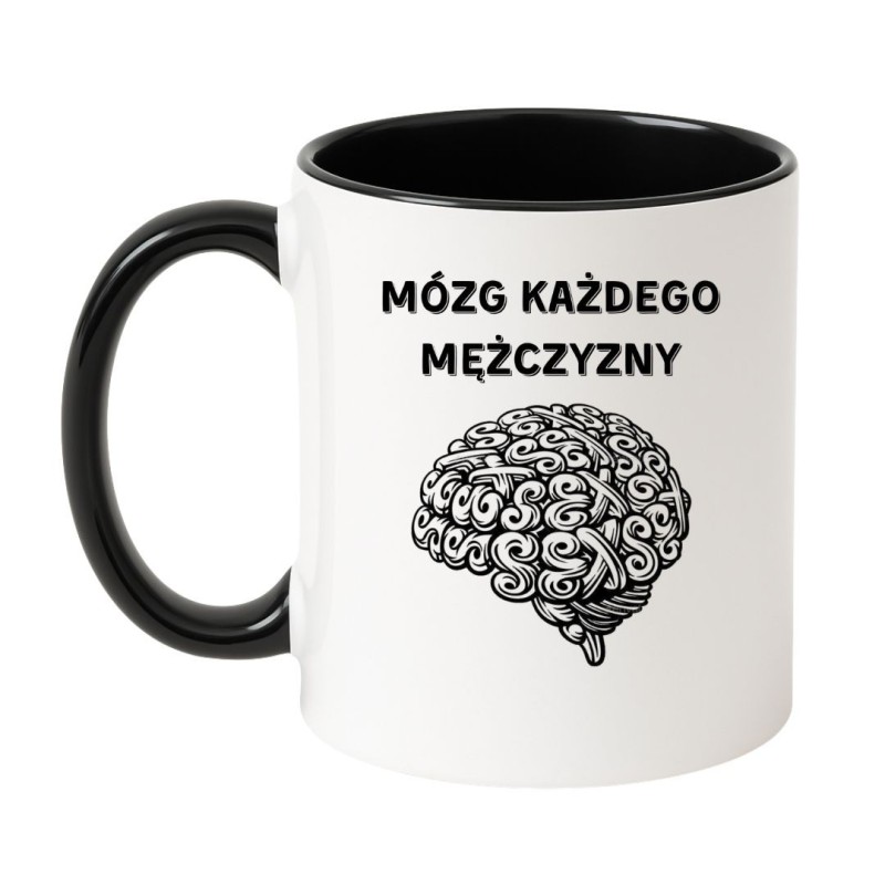 Śmieszny kubek dla mężczyzny z nadrukiem mózg każdego mężczyzny