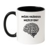 Śmieszny kubek dla mężczyzny z nadrukiem mózg każdego mężczyzny