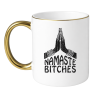 KUBEK "NAMASTE BITCHES"