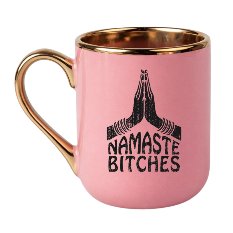 KUBEK "NAMASTE BITCHES"