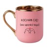 KUBEK "KOCHAM CIĘ! NIE SPIERDOL TEGO"