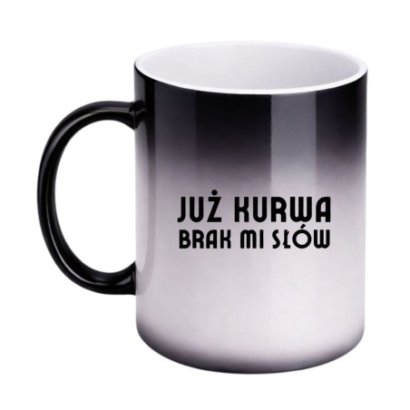 KUBEK "JUŻ KURWA BRAK MI SŁÓW" MAGICZNY