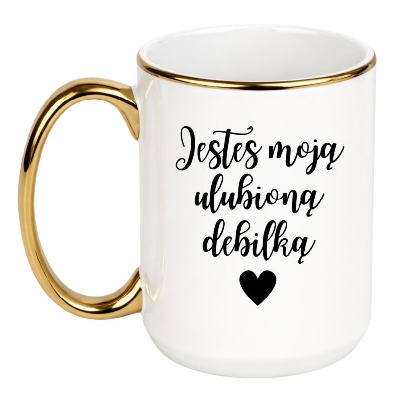 KUBEK "JESTEŚ MOJĄ ULUBIONĄ DEBILKĄ"