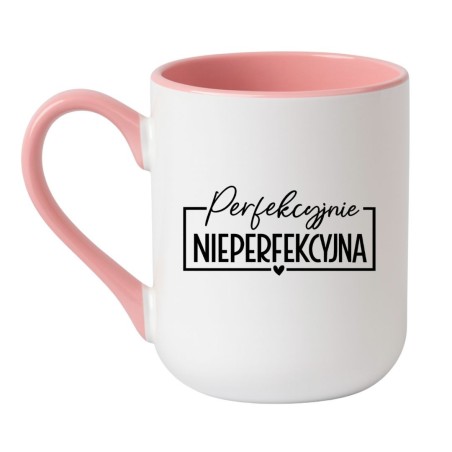 Kubek z napisem perfekcyjnie nieperfekcyjna na prezent dla kobiety