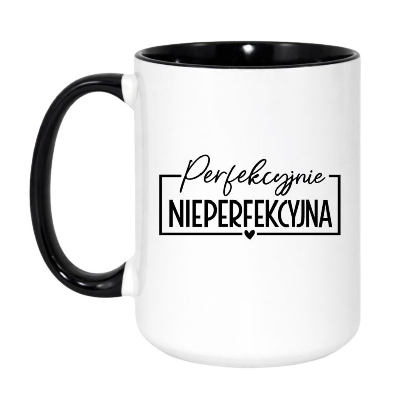 Kubek duży XXL 450 ml "Perfekcyjnie nieperfekcyjna"