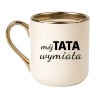 KUBEK "MÓJ TATA WYMIATA"