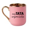 KUBEK "MÓJ TATA WYMIATA"