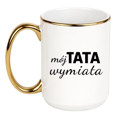 KUBEK "MÓJ TATA WYMIATA"