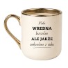 KUBEK "MAŁA WREDNA BEZCZELNA, ALE JAKŻE ZADOWOLONA Z SIEBIE"