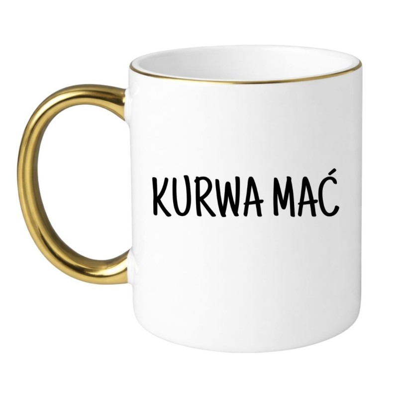 KUBEK "KURWA MAĆ"