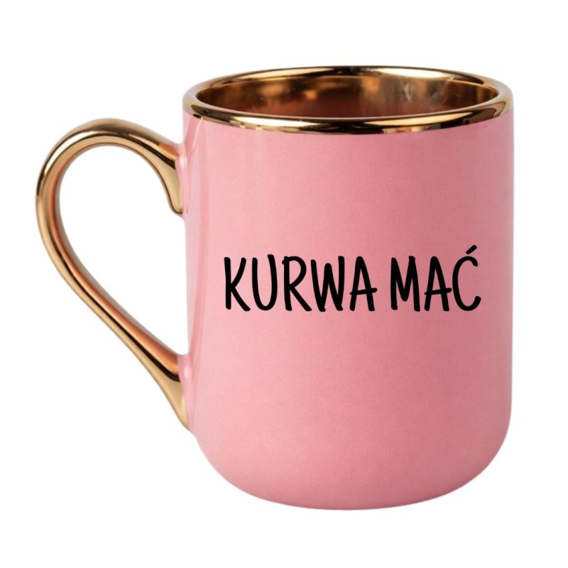 KUBEK "KURWA MAĆ"