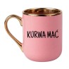 KUBEK "KURWA MAĆ"