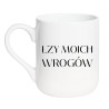 KUBEK "ŁZY MOICH WROGÓW"