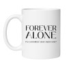 Śmieszny kubek z napisem Forever Alone