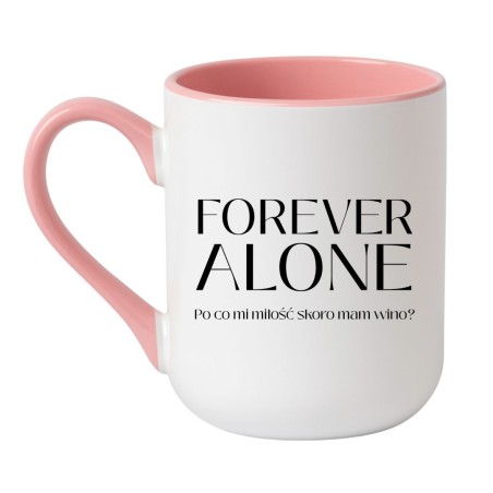 Śmieszny kubek z napisem Forever Alone