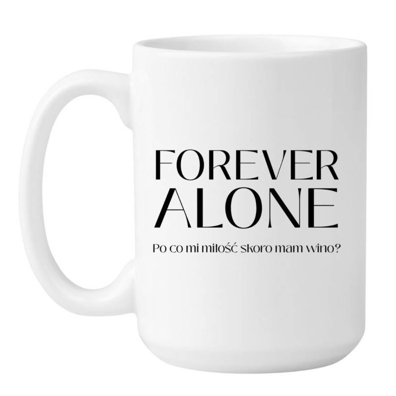 Kubek z napisem Forever Alone