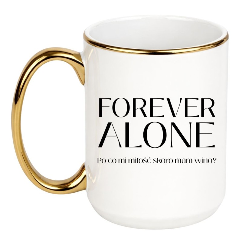 Kubek z napisem Forever Alone