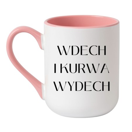 Śmieszny kubek z napisem Wdech i kurwa wydech | NASTY