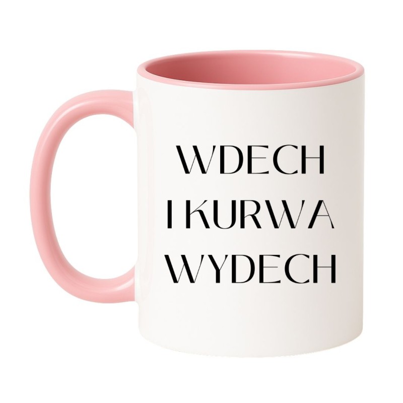 Śmieszny kubek z napisem Wdech i kurwa wydech | NASTY