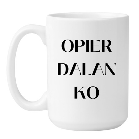 Wulgarny kubek XXL bez cenzury z napisem OPIERDALANKO