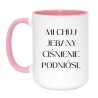 Kubek z TikToka Mi chuj jebany ciśnienie podniósł