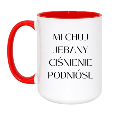 Kubek z TikToka Mi chuj jebany ciśnienie podniósł